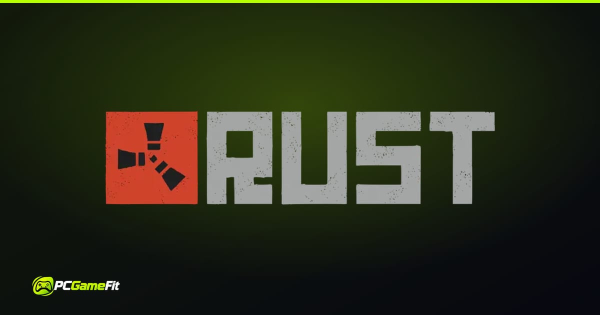 What Is Rust Computer Rust System Requirements (2026) | PCGameFit